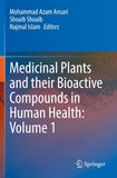 Medicinal Plants and their Bioactive Compounds in Human Health: Volume 1