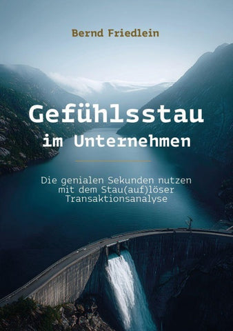 Gefühlsstau im Unternehmen