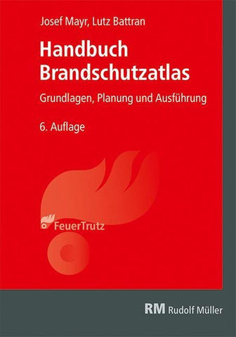 Handbuch Brandschutzatlas, 6. Auflage