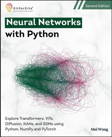 Neural Networks with Python, Second Edition