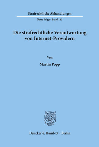 Die strafrechtliche Verantwortung von Internet-Providern.