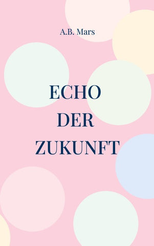 Echo der Zukunft