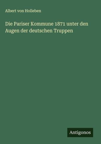 Die Pariser Kommune 1871 unter den Augen der deutschen Truppen