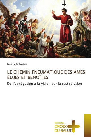 LE CHEMIN PNEUMATIQUE DES ÂMES ÉLUES ET BENOÎTES
