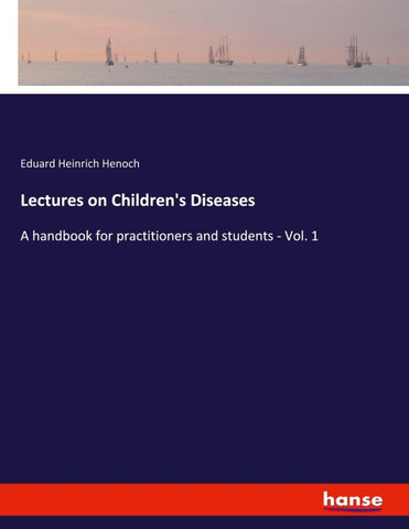 Lectures on Children's Diseases