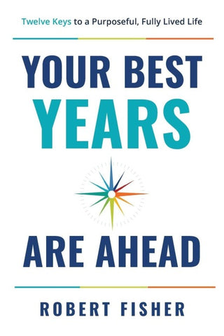 Your Best Years Are Ahead