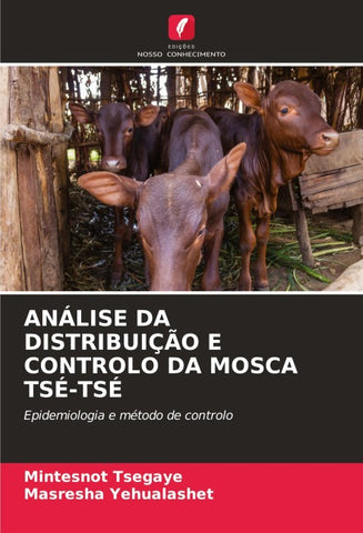 ANÁLISE DA DISTRIBUIÇÃO E CONTROLO DA MOSCA TSÉ-TSÉ