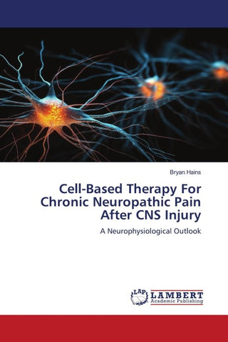 Cell-Based Therapy For Chronic Neuropathic Pain After CNS Injury