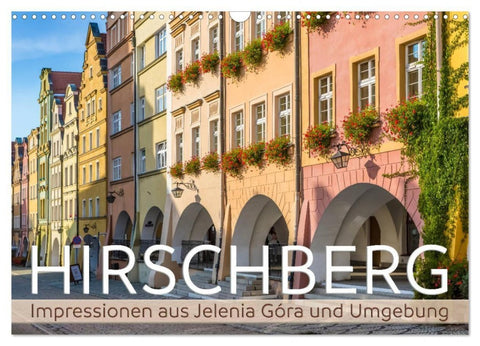 HIRSCHBERG Impressionen aus Jelenia Góra und Umgebung (Wandkalender 2027 DIN A3 quer), CALVENDO Monatskalender