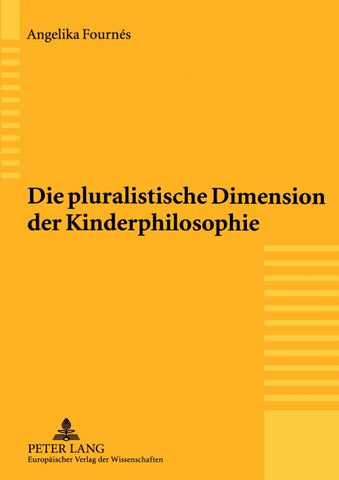Die pluralistische Dimension der Kinderphilosophie