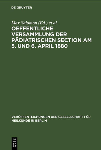 Oeffentliche Versammlung der pädiatrischen Section am 5. und 6. April 1880