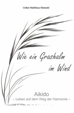 Wie ein Grashalm im Wind