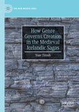 How Genre Governs Creation in the Medieval Icelandic Sagas