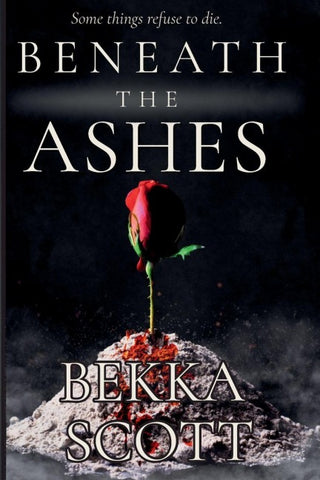 Beneath the Ashes