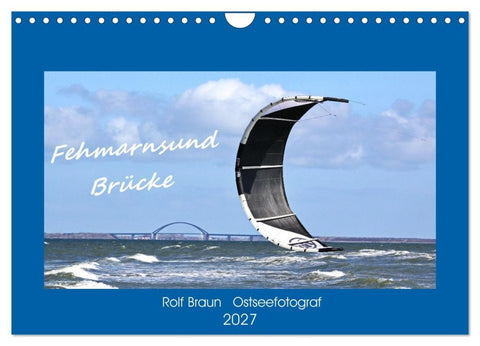Fehmarnsund Brücke (Wandkalender 2027 DIN A4 quer), CALVENDO Monatskalender