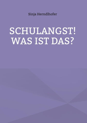 Schulangst! Was ist das?