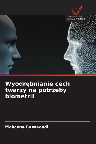 Wyodr¿bnianie cech twarzy na potrzeby biometrii