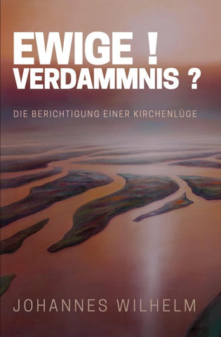 Ewige ! Verdammnis ?