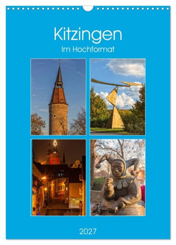 Kitzingen im Hochformat (Wandkalender 2027 DIN A3 hoch), CALVENDO Monatskalender