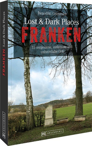 Lost & Dark Places Franken