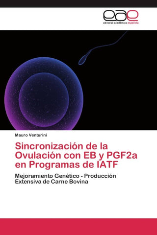 Sincronización de la Ovulación con EB y PGF2a en Programas de IATF