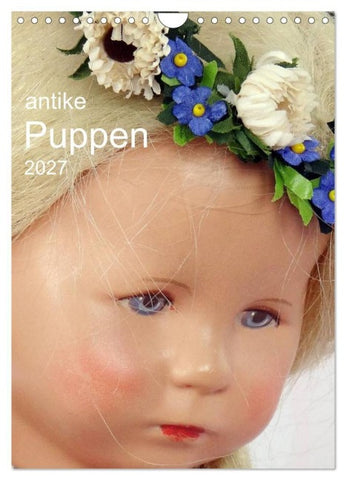antike Puppen 2027 (Wandkalender 2027 DIN A4 hoch), CALVENDO Monatskalender