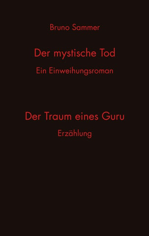 Der mystische Tod/Der Traum eines Guru