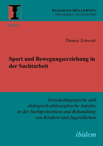Sport und Bewegungserziehung in der Suchtarbeit