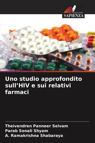 Uno studio approfondito sull'HIV e sui relativi farmaci