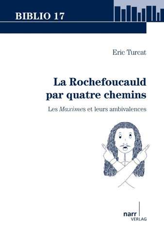 La Rochefoucauld par quatre chemins