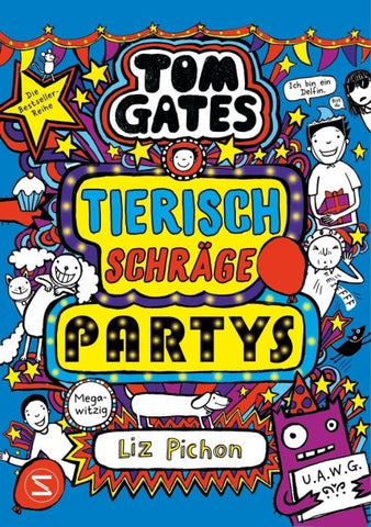 Tom Gates, Band 24: Tierisch schräge Partys
