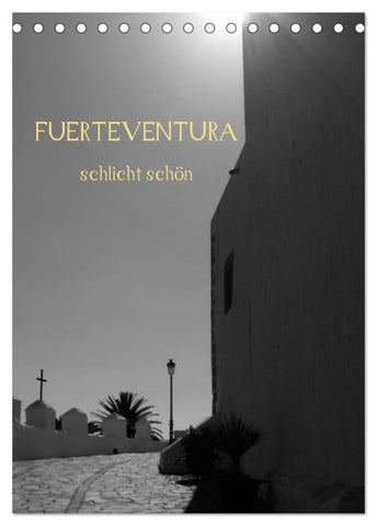 Fuerteventura -schlicht schön (Tischkalender 2026 DIN A5 hoch), CALVENDO Monatskalender
