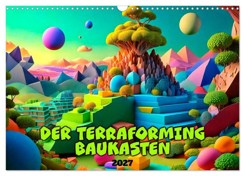 Der Terraforming-Baukasten (Wandkalender 2027 DIN A3 quer), CALVENDO Monatskalender
