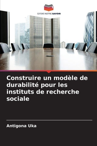 Construire un modèle de durabilité pour les instituts de recherche sociale