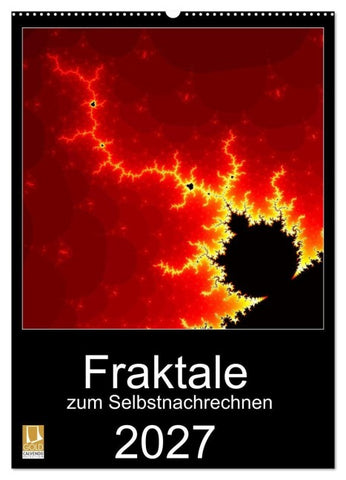 Fraktale zum Selbstnachrechnen (Wandkalender 2027 DIN A2 hoch), CALVENDO Monatskalender
