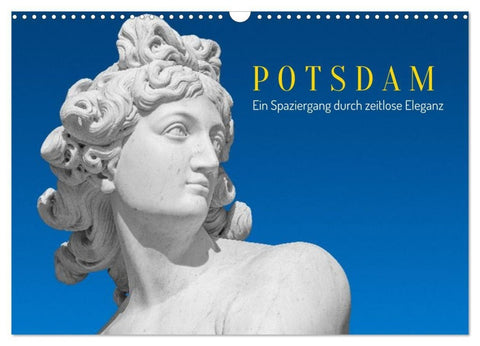 Potsdam - Ein Spaziergang Durch Zeitlose Eleganz (Wandkalender 2027 DIN A3 quer), CALVENDO Monatskalender