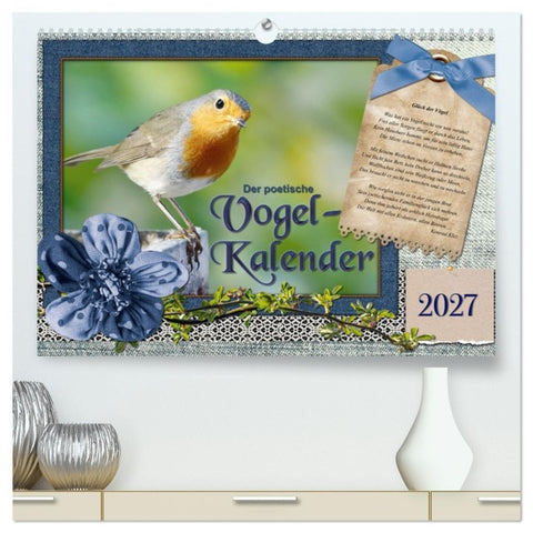 Der poetische Vogelkalender (hochwertiger Premium Wandkalender 2027 DIN A2 quer), Kunstdruck in Hochglanz