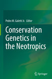Conservation Genetics in the Neotropics