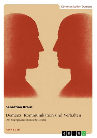 Demenz: Kommunikation und Verhalten
