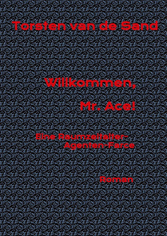 Willkommen, Mr. Ace!