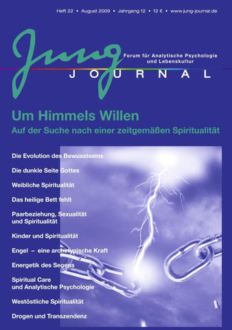 Jung Journal 22 - Um Himmels Willen. Auf der Suche nach einer zeitgemäßen Spiritualität