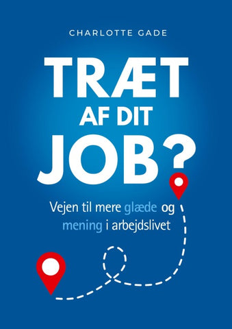 Træt af dit job?