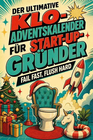 Der ultimative Klo-Adventskalender für Start-up-Gründer