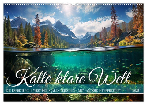 Kalte klare Welt (Wandkalender 2027 DIN A2 quer), CALVENDO Monatskalender
