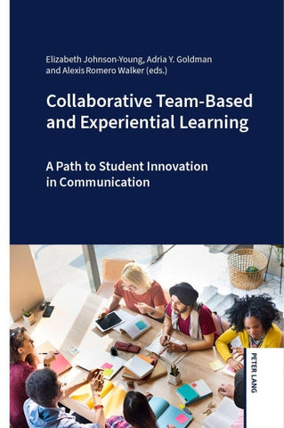 Collaborative Team-Based and Experiential Learning