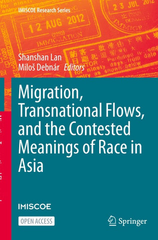 Migration, Transnational Flows, and the Contested Meanings of Race in Asia
