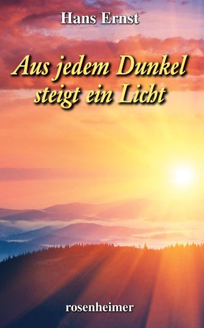 Aus jedem Dunkel steigt ein Licht