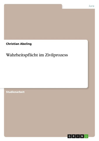 Wahrheitspflicht im Zivilprozess