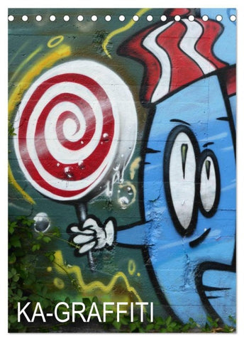 KA- GRAFFITI (Tischkalender 2027 DIN A5 hoch), CALVENDO Monatskalender