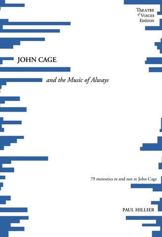 JOHN CAGE and the Music of Always